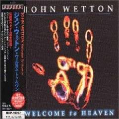 John Wetton : Welcome To Heaven